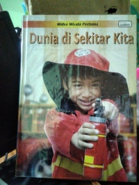 Image of DUNIA DI SEKITAR KITA